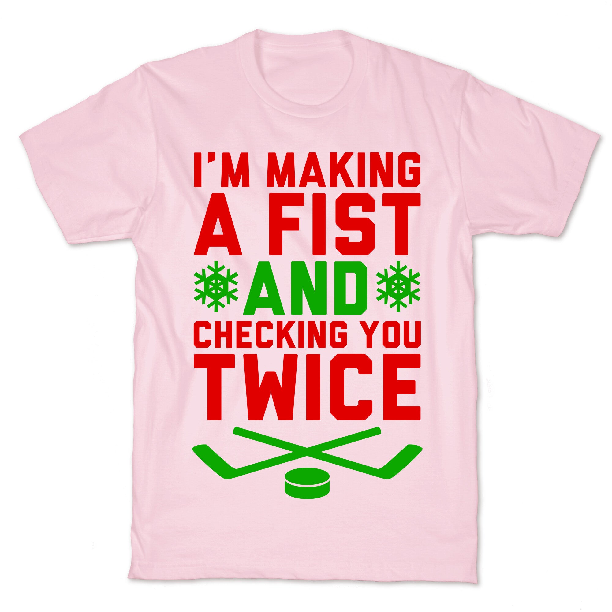 Making A Fist And Checking You Twice T-Shirt